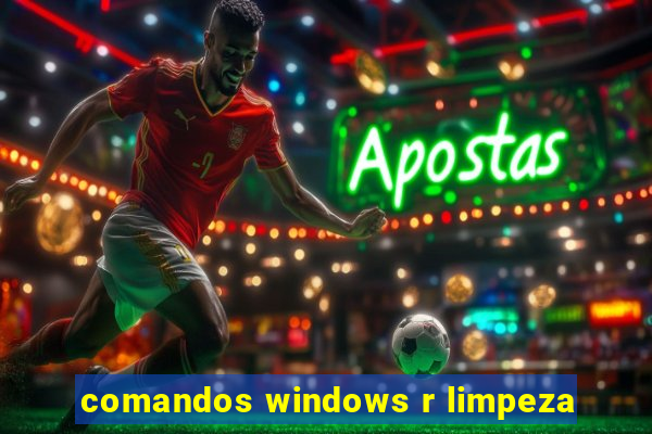 comandos windows r limpeza